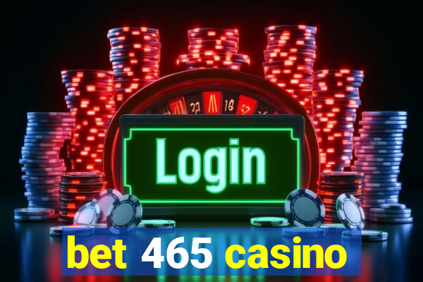 bet 465 casino